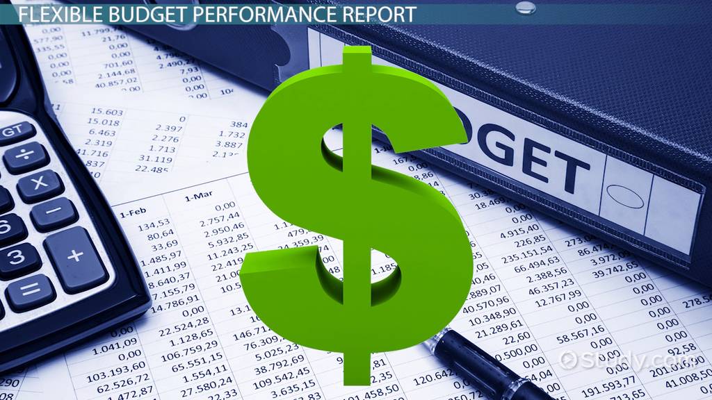 How to Complete a Flexible Budget Performance Report - Lesson | Study.com
