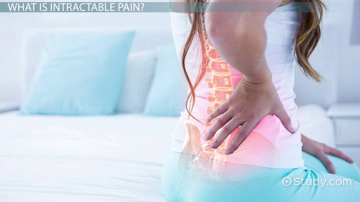 Intractable Pain: Definition & Management - Video | Study.com